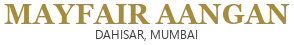 MAYFAIR AANGAN Dahisar